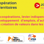 Les coopérations, levier indispensable au développement d'emploi, d'activités et à la création de valeur dans les territoires 